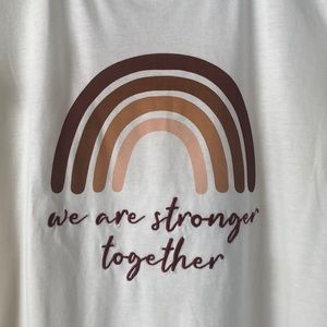 We are stronger together sweet soul T-shirt